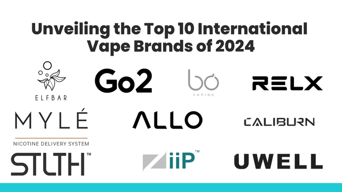 Unveiling the Top 10 International Vape Brands of 2024