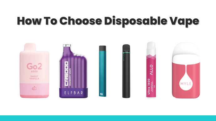 How to Choose a Disposable Vape