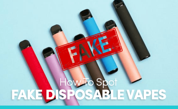 Fake Disposable Vapes - Why They are Dangerous and How to Spot Them!