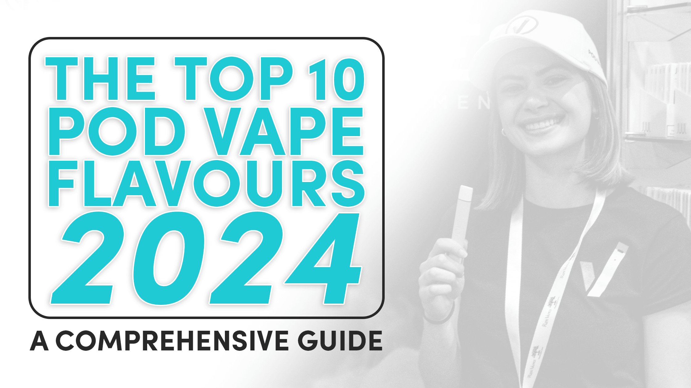 The Top 10 Pod Vape Flavours 2024: A Comprehensive Guide - PodVapes