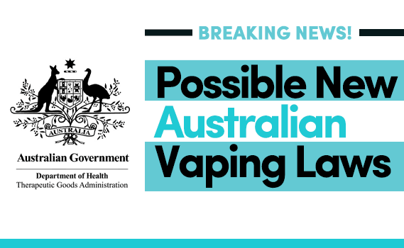 Possible New Australian Vaping Laws - PodVapes